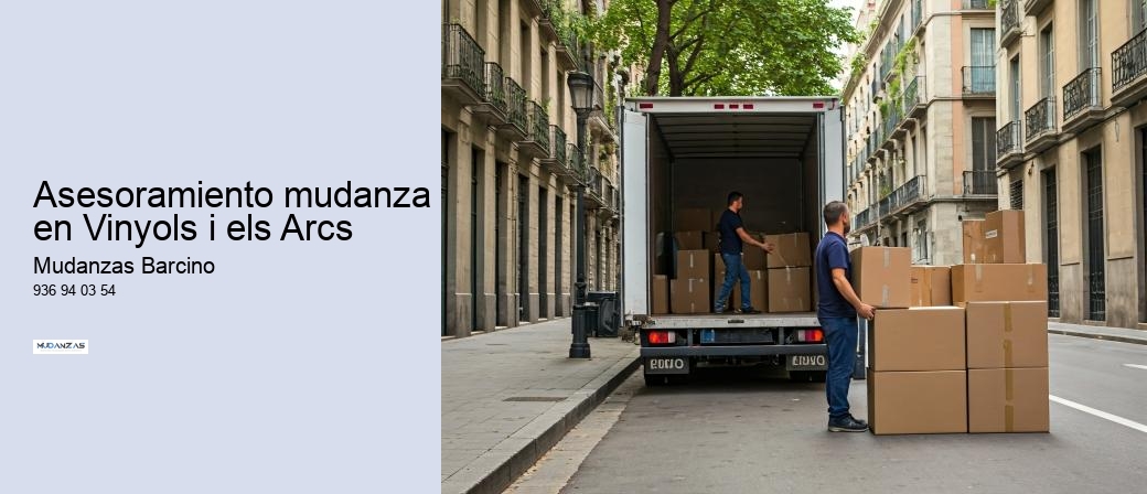 Asesoramiento mudanza en Vinyols i els Arcs 
